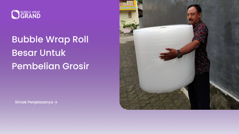Bubble Wrap Roll Besar untuk Pembelian Grosir