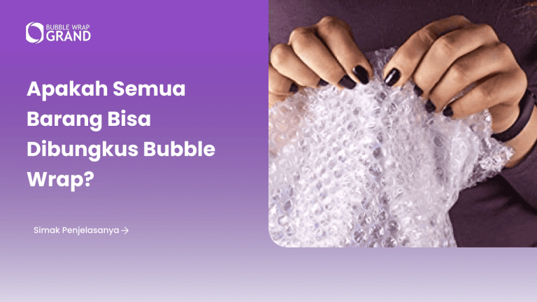 Apakah Semua Barang Bisa Dibungkus Bubble Wrap