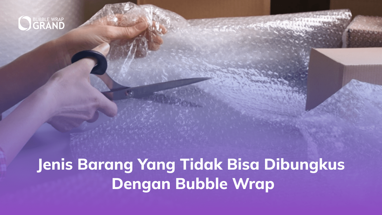 3. Jenis Barang yang Tidak Bisa Dibungkus dengan Bubble Wrap