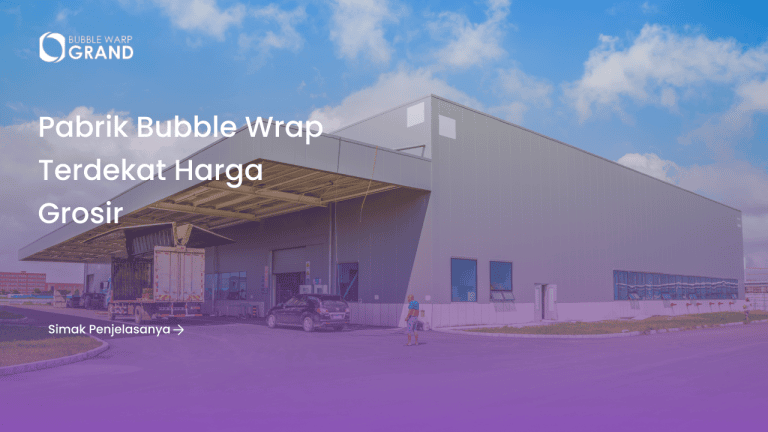 Pabrik Bubble Wrap Terdekat Harga Grosir