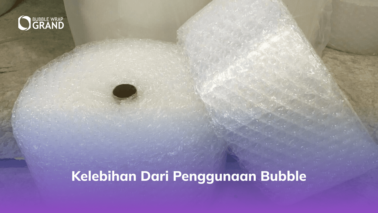 2. Kelebihan dari Penggunaan Bubble
