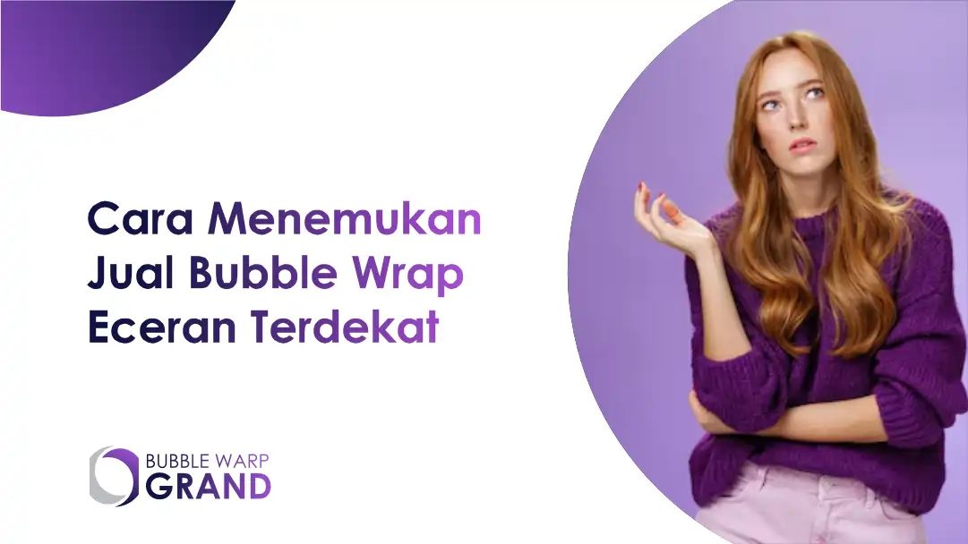 Cara Menemukan Jual Bubble Wrap Eceran Terdekat