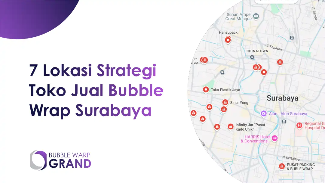 7 Lokasi Strategis Toko Jual Bubble Wrap Surabaya