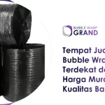 Tempat Jual Bubble Wrap Terdekat dengan Harga Murah dan Kualitas Bagus