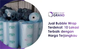 Jual Bubble Wrap Terdekat: 10 Lokasi Terbaik Harga Terjangkau