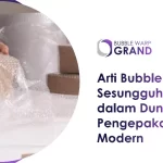 Arti Bubble Wrap Sesungguhnya dalam Dunia Pengepakan Modern