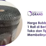 Harga Bubble Wrap 1 Roll di Berbagai Toko dan Tips Membelinya
