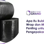Apa Itu Bubble Wrap dan Mengapa Penting untuk Pengepakan Barang