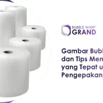 Gambar Bubble Wrap dan Tips Memilih Jenis yang Tepat untuk Pengepakan