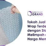 Toko Jual Bubble Wrap Terdekat Stok Melimpah & Harga Menarik