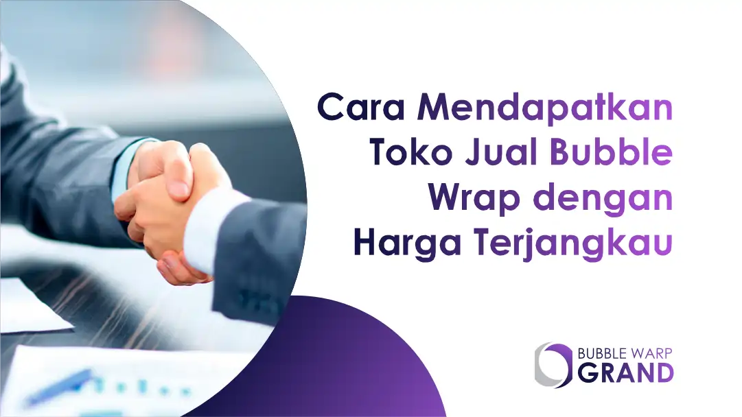 Cara Mendapatkan Toko Jual Bubble Wrap dengan Harga Terjangkau