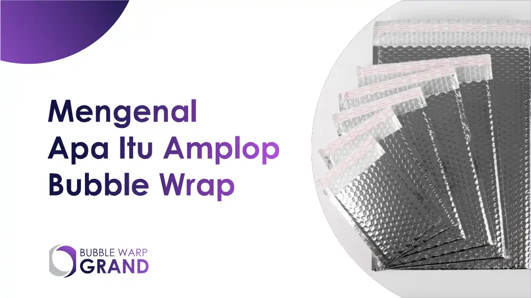 Mengenal Apa Itu Amplop Bubble Wrap