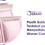 Plastik Bubble Wrap Terdekat yang Menyediakan Ukuran Custom