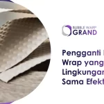 Pengganti Bubble Wrap yang Ramah Lingkungan dan Sama Efektifnya