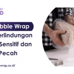 Extra Bubble Wrap Untuk Perlindungan Barang Sensitif dan Mudah Pecah