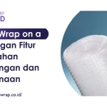 Bubble Wrap on a Roll dengan Fitur Kemudahan Pemotongan dan Penggunaan