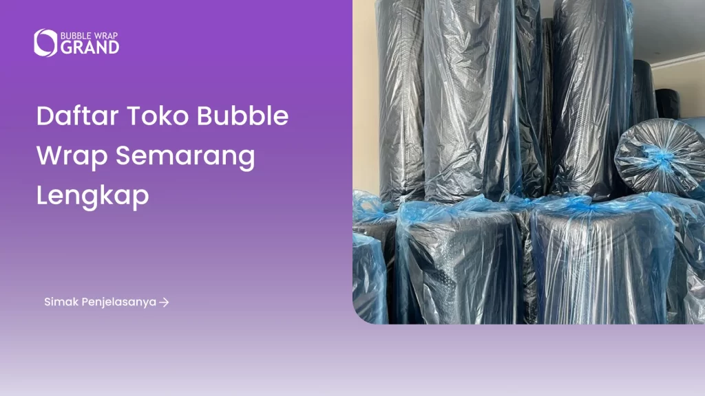 Daftar Toko Bubble Wrap Semarang Lengkap