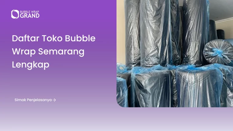 Daftar Toko Bubble Wrap Semarang Lengkap