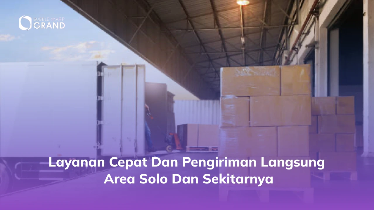 Layanan Cepat dan Pengiriman Langsung Area Solo dan Sekitarnya