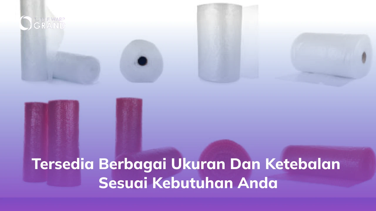 Tersedia Berbagai Ukuran dan Ketebalan Sesuai Kebutuhan Anda