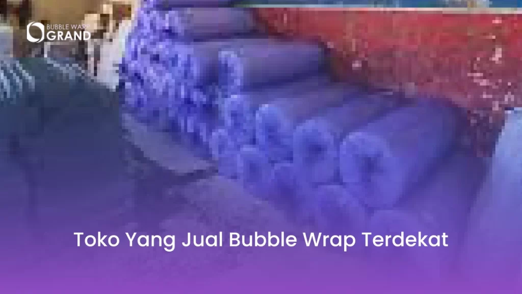 Toko yang Jual Bubble Wrap Terdekat