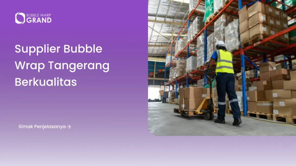 Supplier Bubble Wrap Tangerang Berkualitas