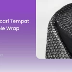 Tips Mencari Tempat Beli Bubble Wrap Terdekat