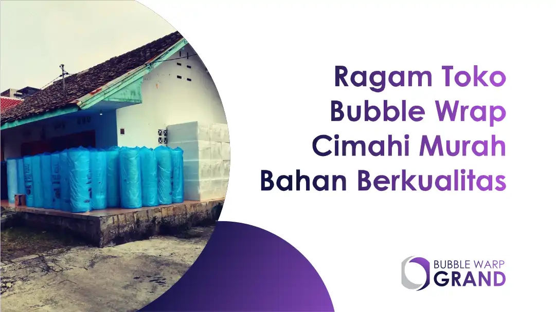 Ragam Toko Bubble Wrap Cimahi Murah Bahan Berkualitas