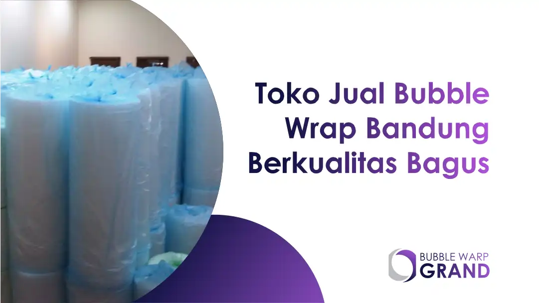 Toko Jual Bubble Wrap Bandung Beli Sesuai Ukuran