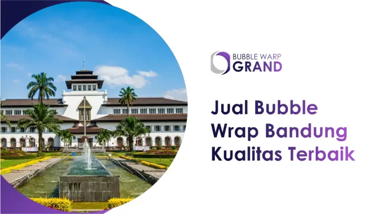 Jual Bubble Wrap Bandung Kualitas Terbaik