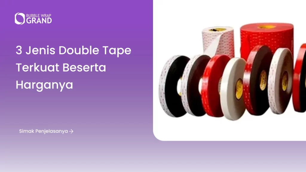 3 Jenis Double Tape Terkuat Beserta Harganya
