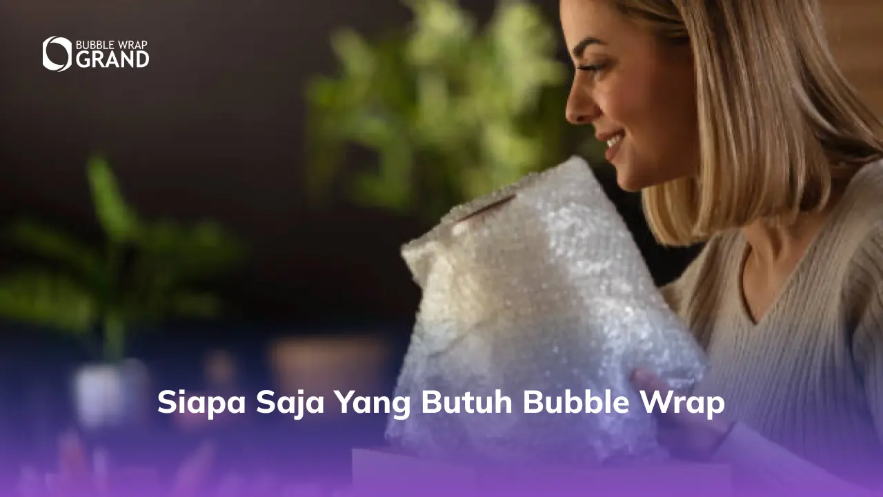 Siapa yang Butuh Bubble Wrap?