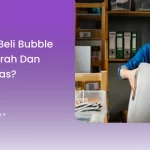 Dimana Beli Bubble Wrap Murah dan Berkualitas?