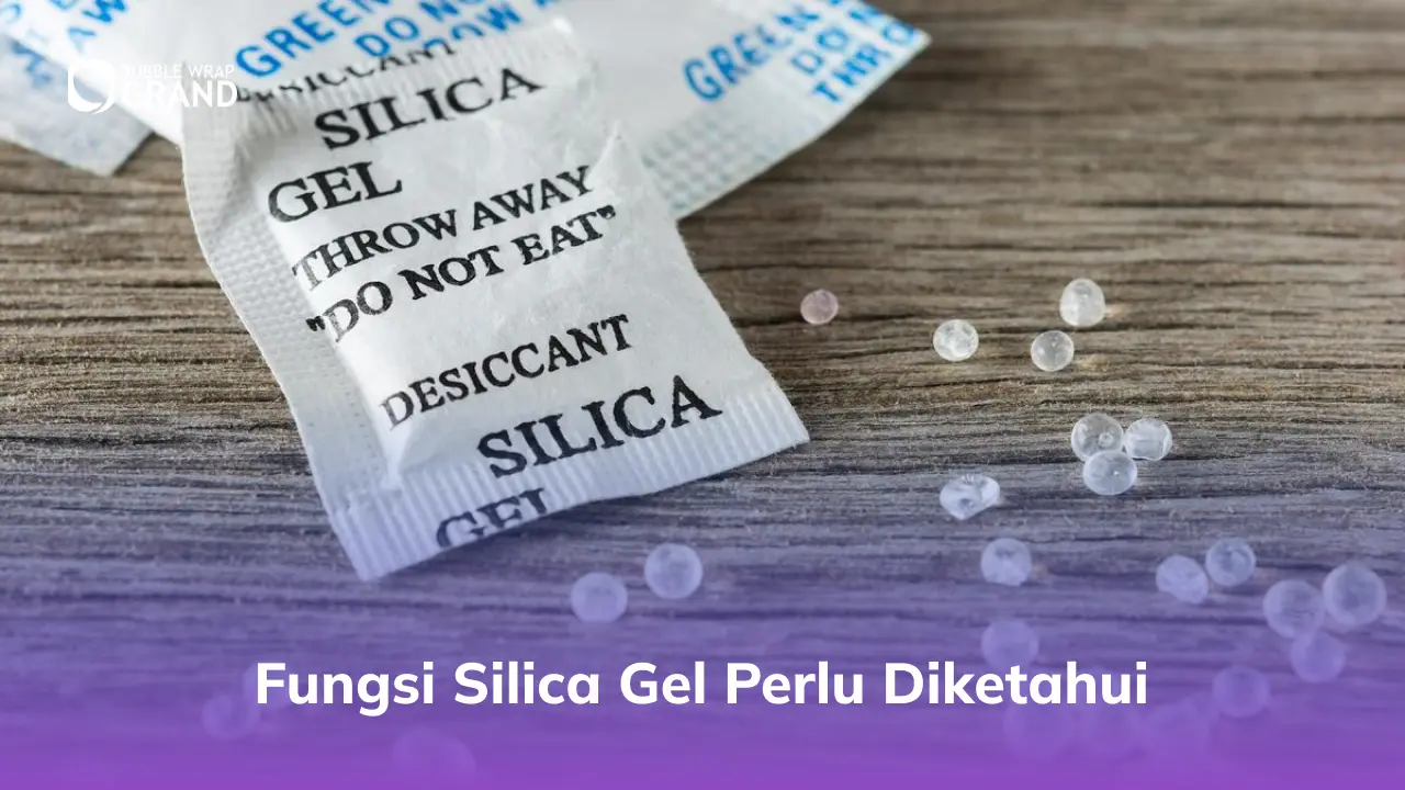 Fungsi Silica Gel Perlu Diketahui