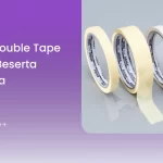 Cara Penggunaan Masing-Masing Jenis Double Tape