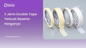 3 Jenis Double Tape Terkuat Beserta Harganya