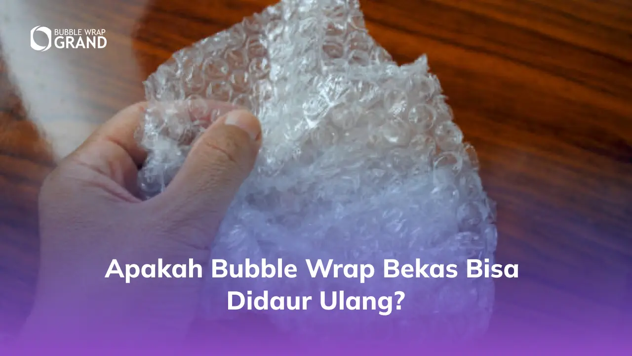 Apakah Bubble Wrap Bekas Bisa Didaur Ulang?