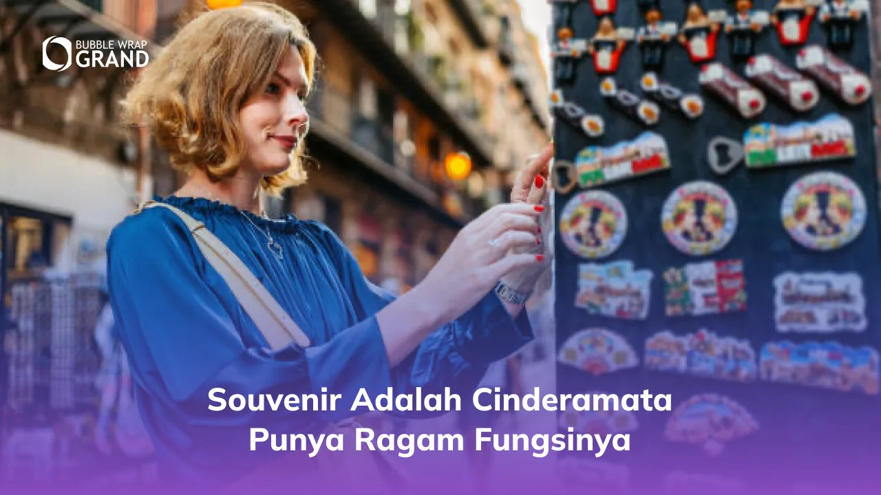 Souvenir Adalah Cenderamata Punya Ragam Fungsinya