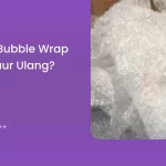 Apakah Bubble Wrap Bisa Didaur Ulang?