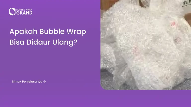 Apakah Bubble Wrap Bisa Didaur Ulang?