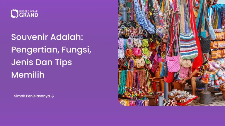 Souvenir adalah: Pengertian, Fungsi, Jenis dan Tips Memilih