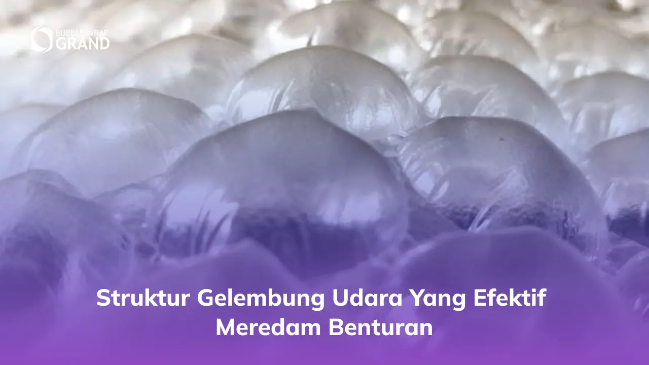 Struktur Gelembung Udara yang Efektif Meredam Benturan