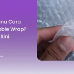 Bagaimana Cara Kerja Bubble Wrap? Simak Di Sini