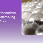 Cara Menyesuaikan Ukuran Gelembung Bubble Wrap