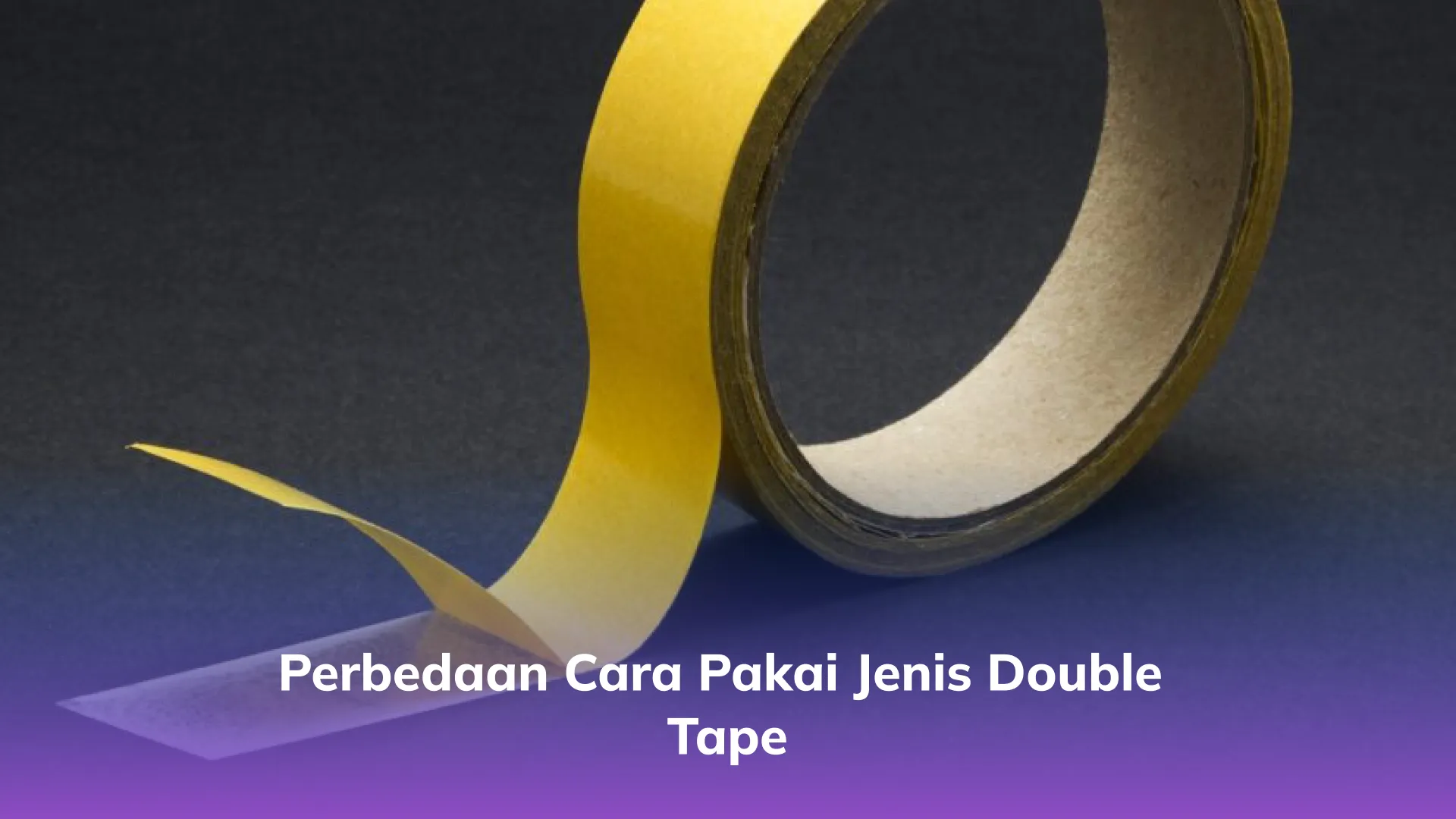 Perbedaan Cara Pakai Jenis Double Tape