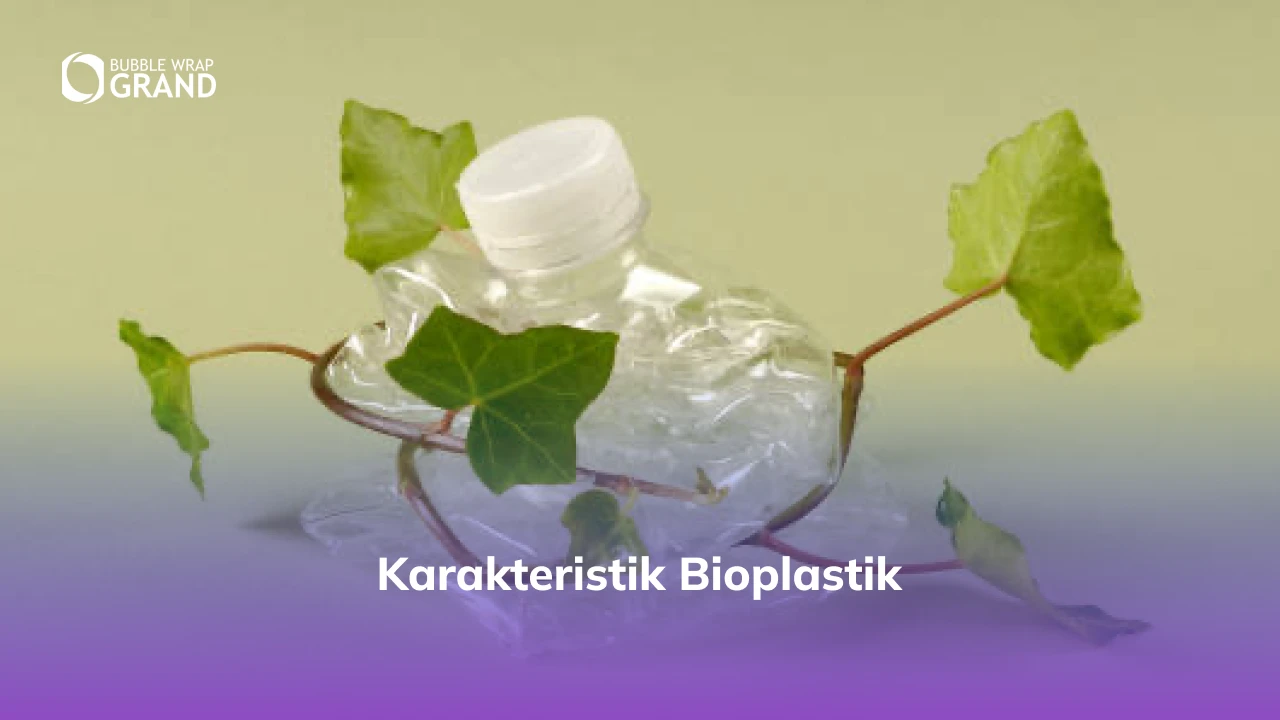 Karakteristik Bioplastik