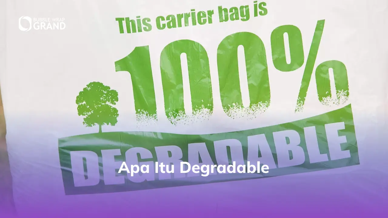 Apa Itu Degradable ?