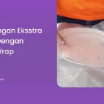 Perlindungan Ekstra Barang dengan Bubble Wrap