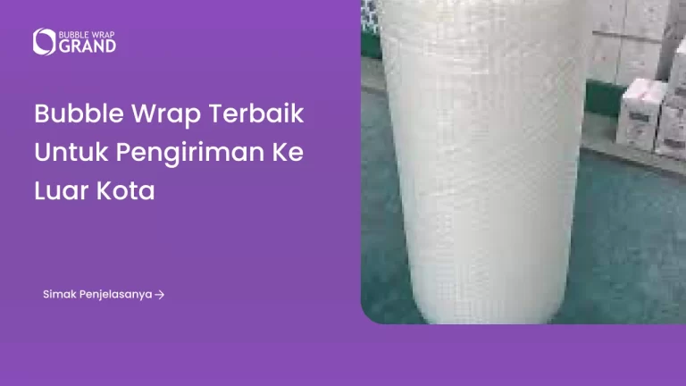 bubble wrap terbaik untuk pengiriman luar