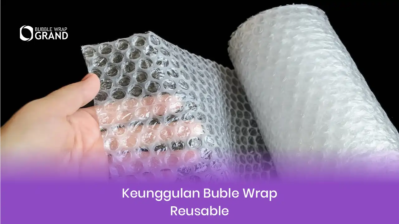 2. Keunggulan Bubble Wrap Reusable